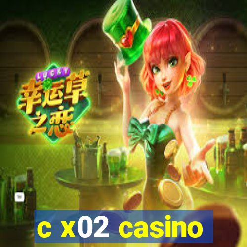 c x02 casino